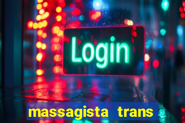 massagista trans sao paulo